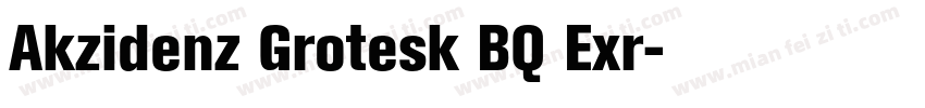 Akzidenz Grotesk BQ Exr字体转换